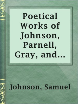 Poetical Works of Johnson, Parnell, Gray, and Smollett - ebook